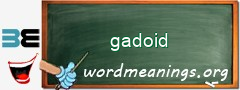 WordMeaning blackboard for gadoid